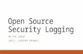 Open Source Security Logging ON THE CHEAP (WELL, CHEAPER ANYWAY)