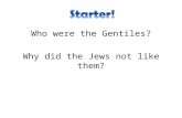 Who were the Gentiles? Why did the Jews not like them?