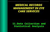 MEDICAL RECORDS MANAGEMENT IN EYE CARE SERVICES 11.Data Collection and Statistical Analysis.
