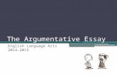 The Argumentative Essay English Language Arts 2014-2015.