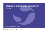 | 1 Dengue Seroepidemiology in India. Rohit Arora, Sanofi Pasteur.