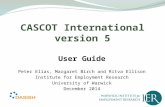 CASCOT International version 5 User Guide Peter Elias, Margaret Birch and Ritva Ellison Institute for Employment Research University of Warwick December.