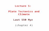 Lecture 5: Plate Tectonics and Climate Last 550 Myr (chapter 4)