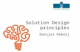 Solution Design principles Danijel Rebolj. 2 The perfect answer Solution design principles The ultimate answer to life the universe and everything is...