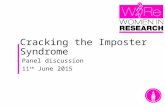 Cracking the Imposter Syndrome Panel discussion 11 th June 2015.