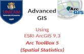 Advanced GIS Using ESRI ArcGIS 9.3 Arc ToolBox 5 (Spatial Statistics)