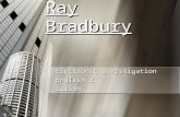 Ray Bradbury Electronic Investigation English 2 Larson.
