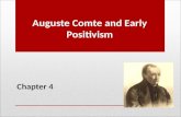 Auguste Comte and Early Positivism Chapter 4. August Comte (1798-1857)
