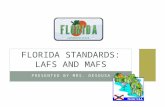 PRESENTED BY MRS. DESOUSA FLORIDA STANDARDS: LAFS AND MAFS.