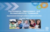 Performance Improvement and Accountability Framework Improvement through evidence informed action December 2014.