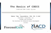 The Basics of CODIS Maher “Max” Noureddine, PhD, MS, D-ABC President: ForensiGen, LLC Founder and President The Institute for Advanced Career Development.