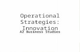 Operational Strategies: Innovation A2 Business Studies.