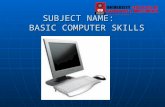 SUBJECT NAME: BASIC COMPUTER SKILLS. What is computer ? A device that computes, especially a programmable electronic machine that performs high-speed.