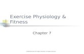 ©2009 McGraw-Hill Higher Education. All rights reserved. Exercise Physiology & Fitness Chapter 7.