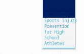 Sports Injury Prevention for High School Athletes Meagan Kasper & Ashlyn Overton.
