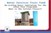 Water Services Trust Fund Up-scaling Basic Sanitation for the Urban Poor Programme What is the SafiSan Project? 7/6/20151.