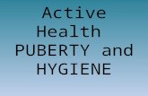 Active Health PUBERTY and HYGIENE. What is Puberty? Copy this statement into your workbook. Puberty is the period of time when children begin to mature.