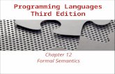 Programming Languages Third Edition Chapter 12 Formal Semantics.