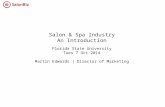 Salon & Spa Industry An Introduction Florida State University Tues 7 Oct 2014 Martin Edwards | Director of Marketing.