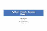 Python Crash Course Numpy Bachelors V1.0 dd 28-01-2015 Hour 1