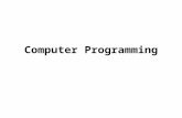 Computer Programming. Chapter Contents Section A: Programming Basics Section B: Procedural Programming Section C: Object-Oriented Programming Section.