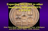 Exporting NICE/NT to other Institutes: Bologna, INFN, CIEMAT Gian Piero Siroli, Dept. of Physics, Univ. of Bologna and INFN HEPNT Days, CERN, Geneva.