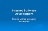 Internet Software Development Remote Method Invocation Paul Krause.