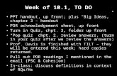 Week of 10.1, TO DO PPT handout, up front; plus “Big Ideas,” chapter 3 – handout POR acknowledgement sheet, up front Turn in Quiz, chpt. 3, folder up front.