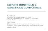 1 EXPORT CONTROLS & SANCTIONS COMPLIANCE David Brady Director and Facilities Security Officer Office of Export and Secure Research Compliance Virginia.
