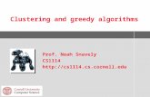 Clustering and greedy algorithms Prof. Noah Snavely CS1114 .