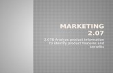 2.07B Analyze product information to identify product features and benefits.