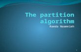 Raeda Naamnieh 1. The Partition Algorithm Intuitively, the idea of the following algorithm is to choose each cluster as a maximal subset of nodes whose.