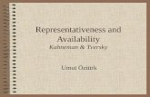 Representativeness and Availability Kahneman & Tversky Umut Öztürk.