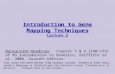 . Introduction to Gene Mapping Techniques Lecture 2 This class has been edited from several sources. Primarily from Terry Speed’s homepage at Stanford.