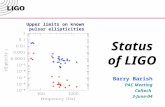 LIGO-G030557-00-M Status of LIGO Barry Barish PAC Meeting Caltech 3-June-04 Upper limits on known pulsar ellipticities.