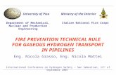 FIRE PREVENTION TECHNICAL RULE FOR GASEOUS HYDROGEN TRANSPORT IN PIPELINES International Conference on Hydrogen Safety - San Sebastian, 13 th of September.