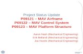 EDGE™ Project Status Update P09121 – MAV Airframe P09122 – MAV Control System P09123 – MAV Platform Structure Aaron Nash (Mechanical Engineering) Erik.