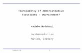 Haddouti.de 1 Hachim Haddouti Hachim@haddouti.de Munich, Germany Transparency of Administrative Structures – eGovernment?