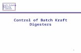 Kraft Pulping Modeling & Control 1 Control of Batch Kraft Digesters.