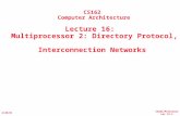CS252/Patterson Lec 12.1 2/28/01 CS162 Computer Architecture Lecture 16: Multiprocessor 2: Directory Protocol, Interconnection Networks.