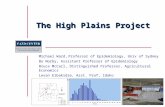 The High Plains Project Michael Ward, Professor of Epidemiology, Univ of Sydney Bo Norby, Assistant Professor of Epidemiology Bruce McCarl, DIstinguished.
