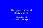 Mergesort and Quicksort Chapter 8 Kruse and Ryba.