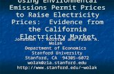 Using Environmental Emissions Permit Prices to Raise Electricity Prices: Evidence from the California Electricity Market Jonathan T. Kolstad and Frank.
