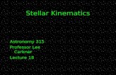 Stellar Kinematics Astronomy 315 Professor Lee Carkner Lecture 18.