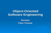 Object-Oriented Software Engineering Revision Paul J Krause.