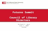 Futures Summit Council of Library Directors Richard P. West June 7, 2007 Sonoma.