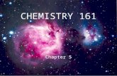 CHEMISTRY 161 Chapter 5. Classification of Matter solid liquid gas.