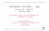 Kjell Orsborn 2015-07-13 1 UU - DIS - UDBL DATABASE SYSTEMS - 10p Course No. 2AD235 Spring 2002 A second course on development of database systems Kjell.