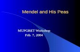 Mendel and His Peas MUPGRET Workshop Feb. 7, 2004.