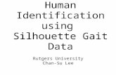 Human Identification using Silhouette Gait Data Rutgers University Chan-Su Lee.